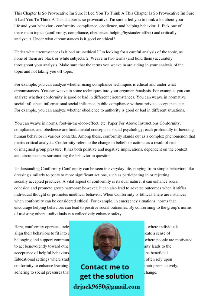 This chapter is so provocative. I'm sure it led you to think a lot about your life and your behavior - conformity, compliance, obedience, and helping behavior. 