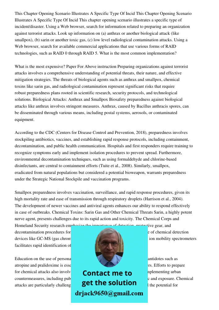 This chapter opening scenario illustrates a specific type of incident/disaster. Using a Web browser, search for information related to preparing an organization