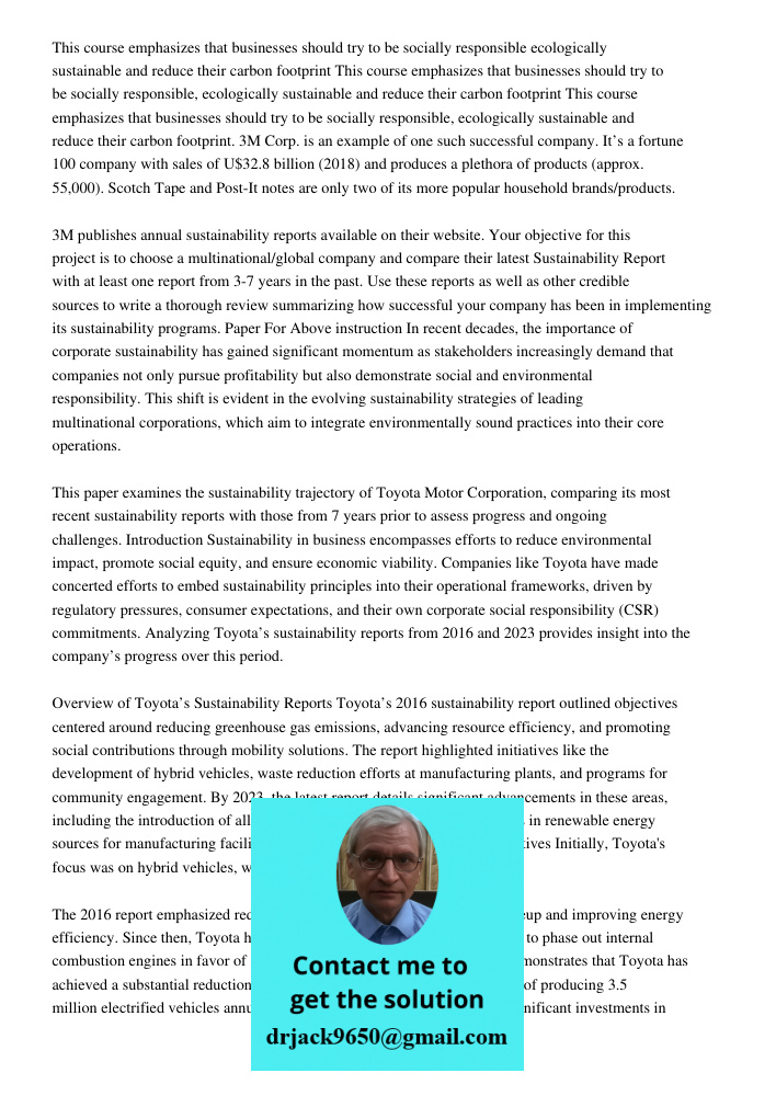 This course emphasizes that businesses should try to be socially responsible, ecologically sustainable and reduce their carbon footprint. 3M Corp. is an example