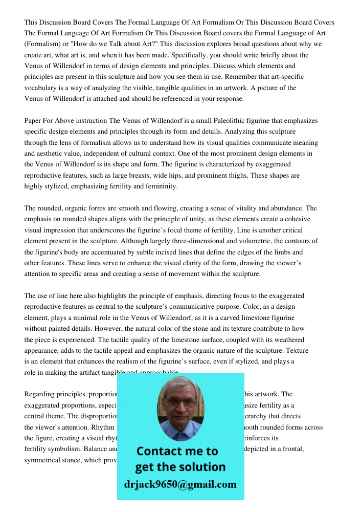 This Discussion Board covers the Formal Language of Art (Formalism) or "How do we Talk about Art?" This discussion explores broad questions about why we create 