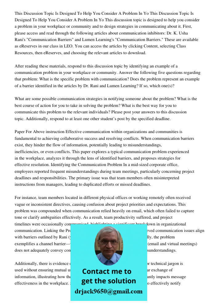 This discussion topic is designed to help you consider a problem in your workplace or community and to design strategies in communicating about it. First, pleas