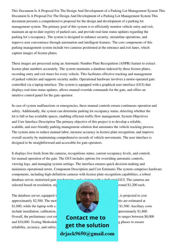 This document presents a comprehensive proposal for the design and development of a parking lot management system. The primary goal of this system is to efficie