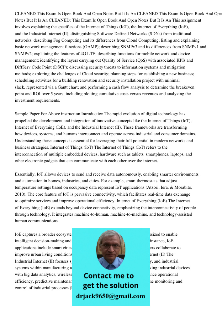 CLEANED This Exam Is Open Book And Open Notes But It Is An This assignment involves explaining the specifics of the Internet of Things (IoT), the Internet of Ev
