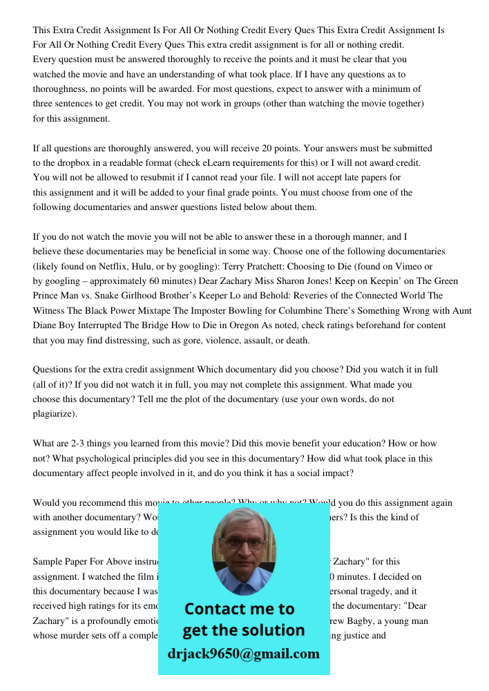 This extra credit assignment is for all or nothing credit. Every question must be answered thoroughly to receive the points and it must be clear that you watche