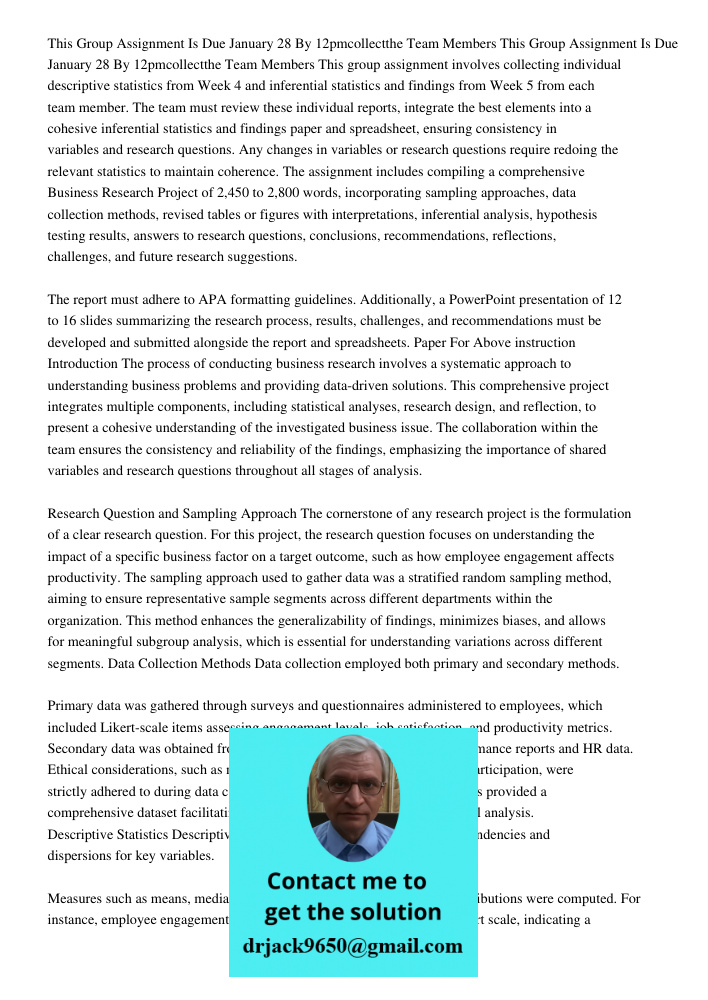 This group assignment involves collecting individual descriptive statistics from Week 4 and inferential statistics and findings from Week 5 from each team membe