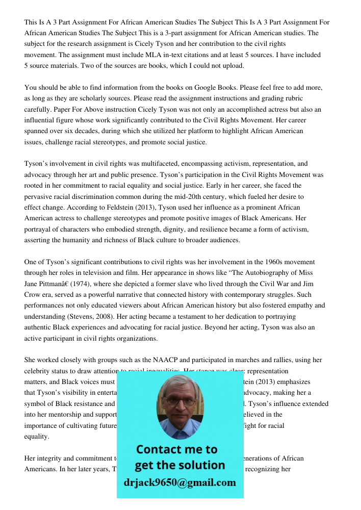 This is a 3-part assignment for African American studies. The subject for the research assignment is Cicely Tyson and her contribution to the civil rights movem