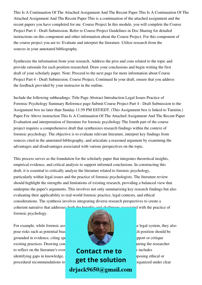 This is a continuation of the attached assignment and the recent papers you have completed for me. Course Project In this module, you will complete the Course P