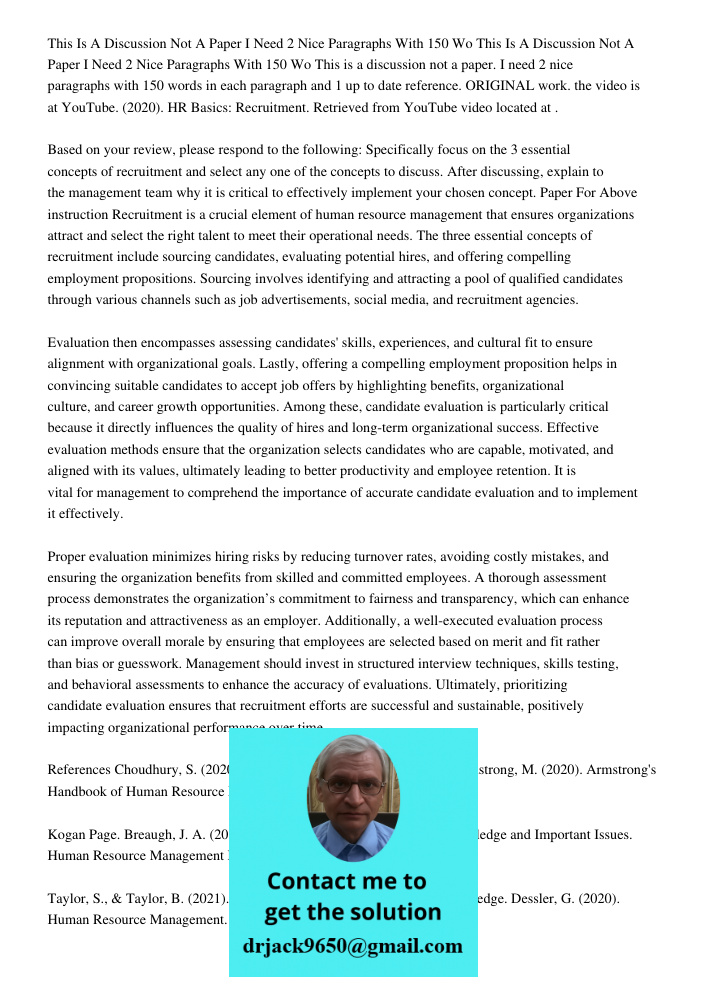 This is a discussion not a paper. I need 2 nice paragraphs with 150 words in each paragraph and 1 up to date reference. ORIGINAL work. the video is at YouTube. 