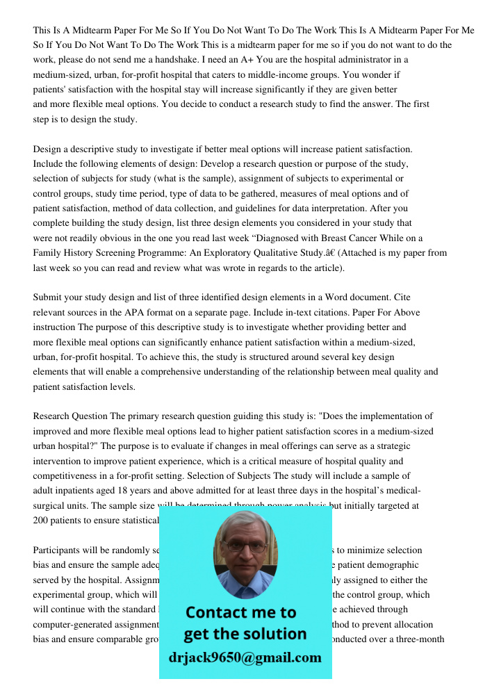 This is a midtearm paper for me so if you do not want to do the work, please do not send me a handshake. I need an A+ You are the hospital administrator in a me
