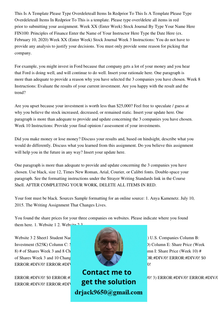 This is a template. Please type over/delete all items in red prior to submitting your assignment. Week XX (Enter Week) Stock Journal By Type Your Name Here FIN1