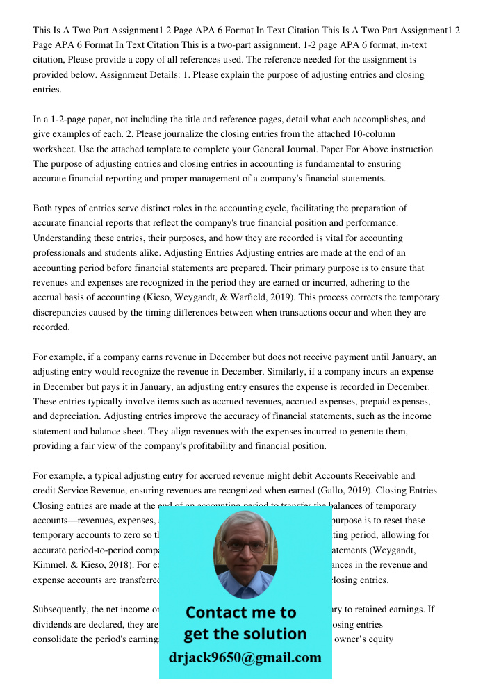 This is a two-part assignment. 1-2 page APA 6 format, in-text citation, Please provide a copy of all references used. The reference needed for the assignment is