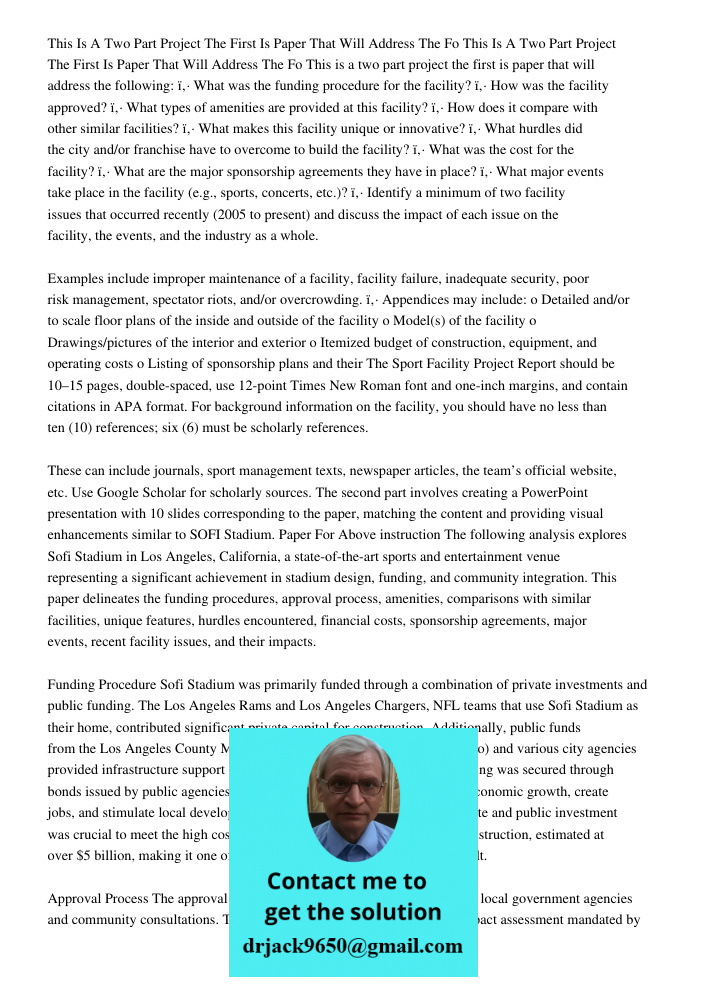 This is a two part project the first is paper that will address the following:  What was the funding procedure for the facility?  How was the facility approve