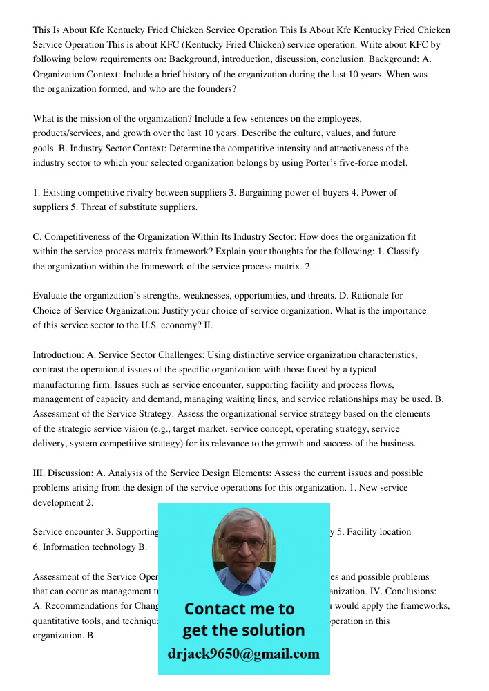 This is about KFC (Kentucky Fried Chicken) service operation. Write about KFC by following below requirements on: Background, introduction, discussion, conclusi