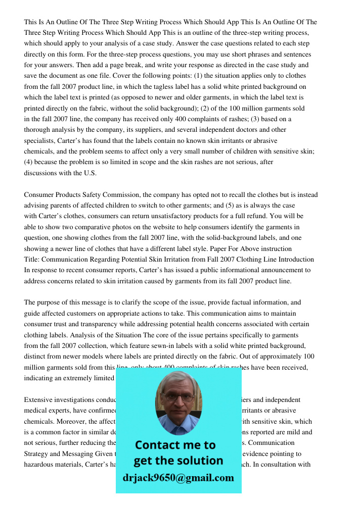 This is an outline of the three-step writing process, which should apply to your analysis of a case study. Answer the case questions related to each step direct