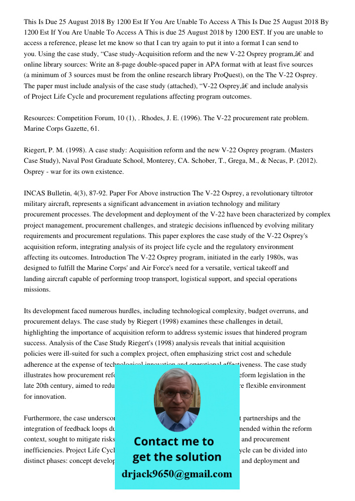 This is due 25 August 2018 by 1200 EST. If you are unable to access a reference, please let me know so that I can try again to put it into a format I can send t