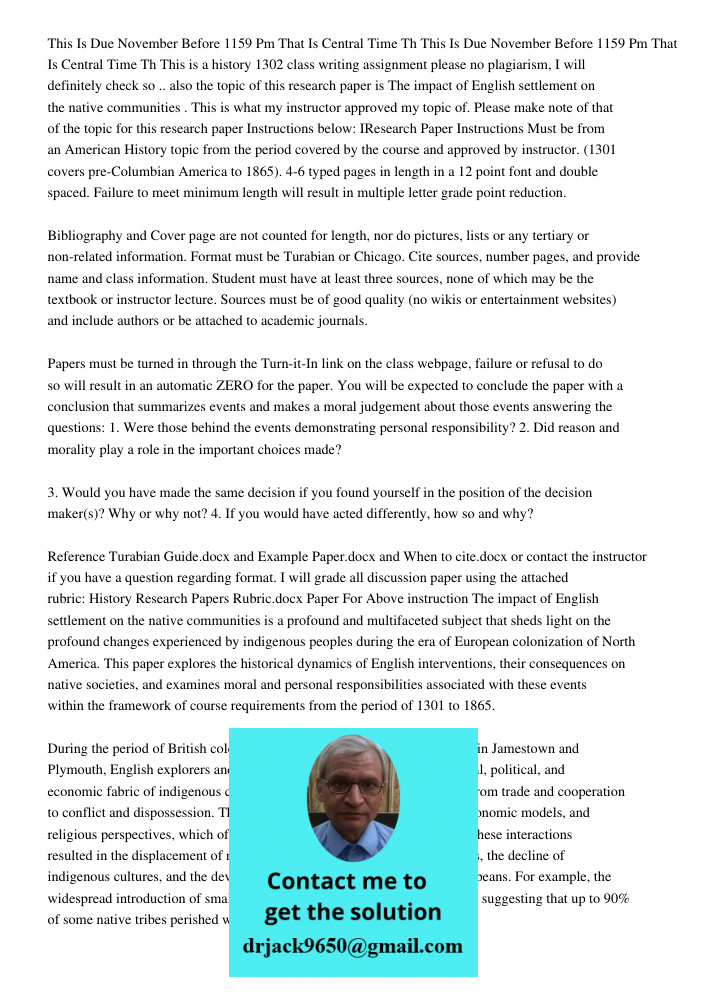 This is a history 1302 class writing assignment please no plagiarism, I will definitely check so .. also the topic of this research paper is The impact of Engli