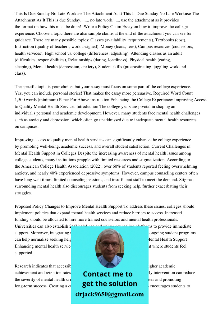 This is due Sunday........ no late work....... use the attachment as it provides the format on how this must be done!! Write a Policy Claim Essay on how to impr