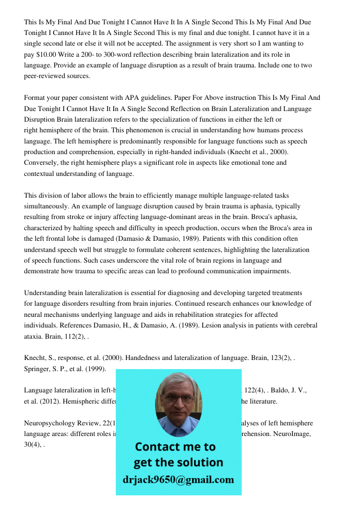 This is my final and due tonight. I cannot have it in a single second late or else it will not be accepted. The assignment is very short so I am wanting to pay 
