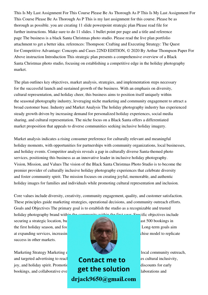 This is my last assignment for this course. Please be as thorough as possible. you are creating 11 slide powerpoint strategic plan Please read file for further 