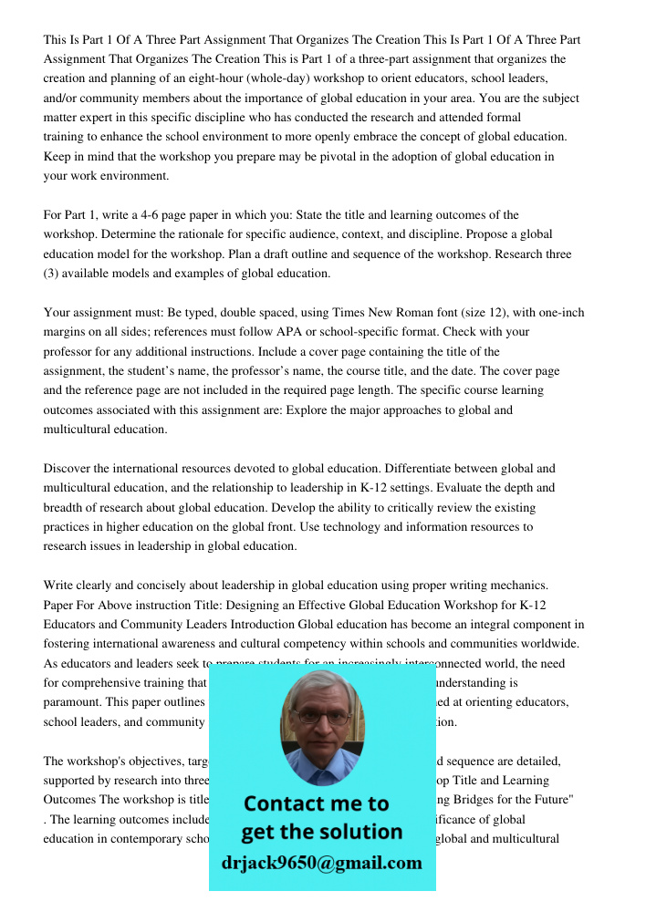 This is Part 1 of a three-part assignment that organizes the creation and planning of an eight-hour (whole-day) workshop to orient educators, school leaders, an
