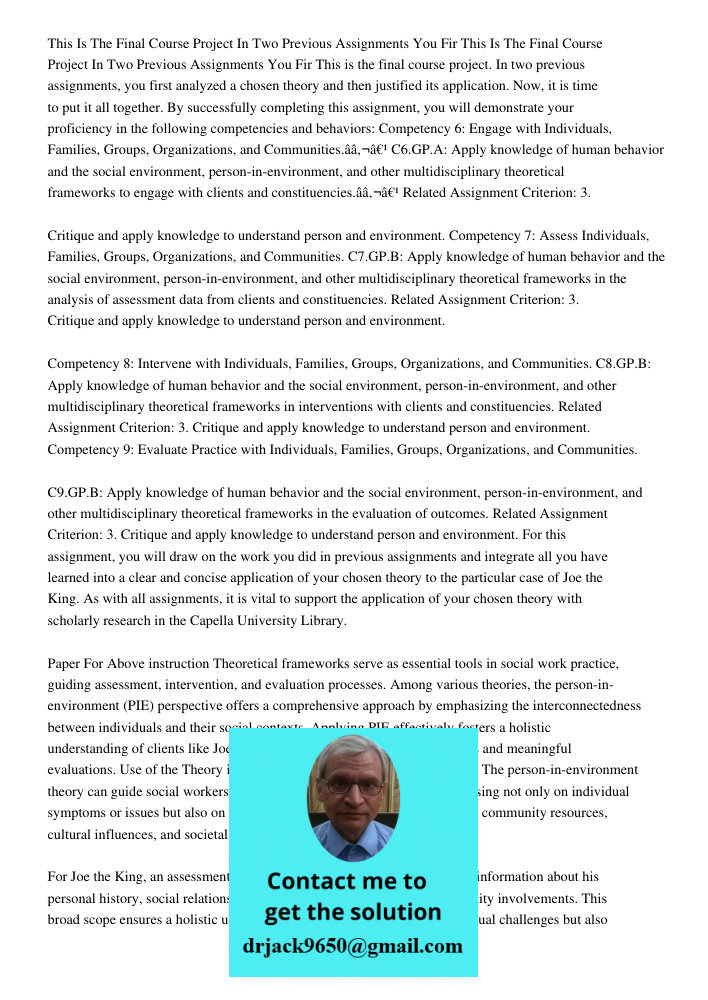 This is the final course project. In two previous assignments, you first analyzed a chosen theory and then justified its application. Now, it is time to put it 