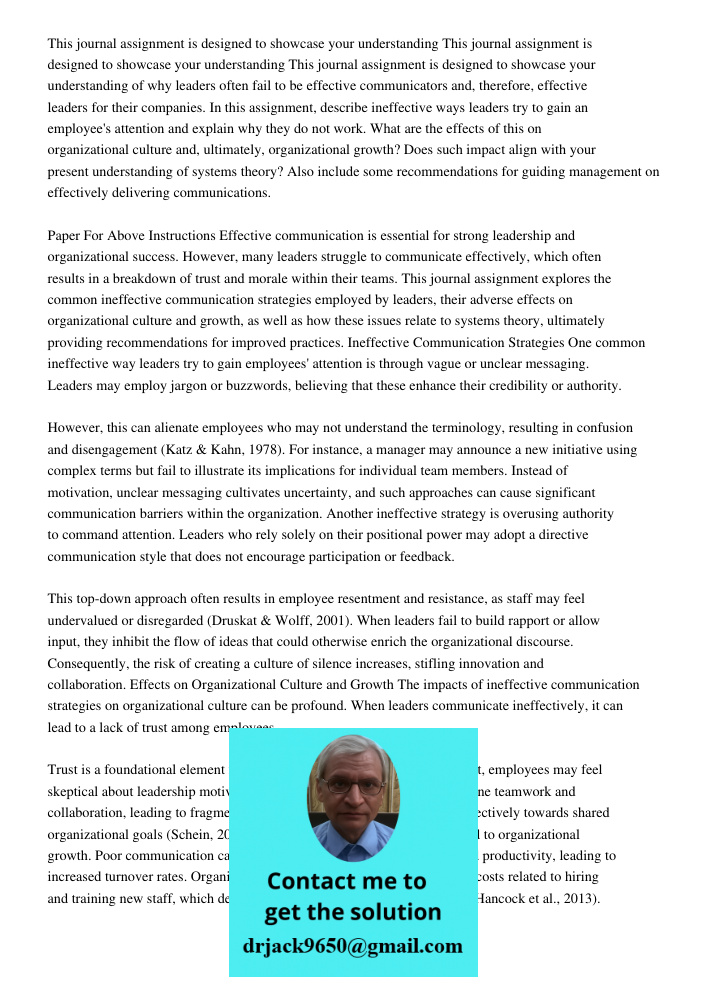 This journal assignment is designed to showcase your understanding of why leaders often fail to be effective communicators and, therefore, effective leaders for