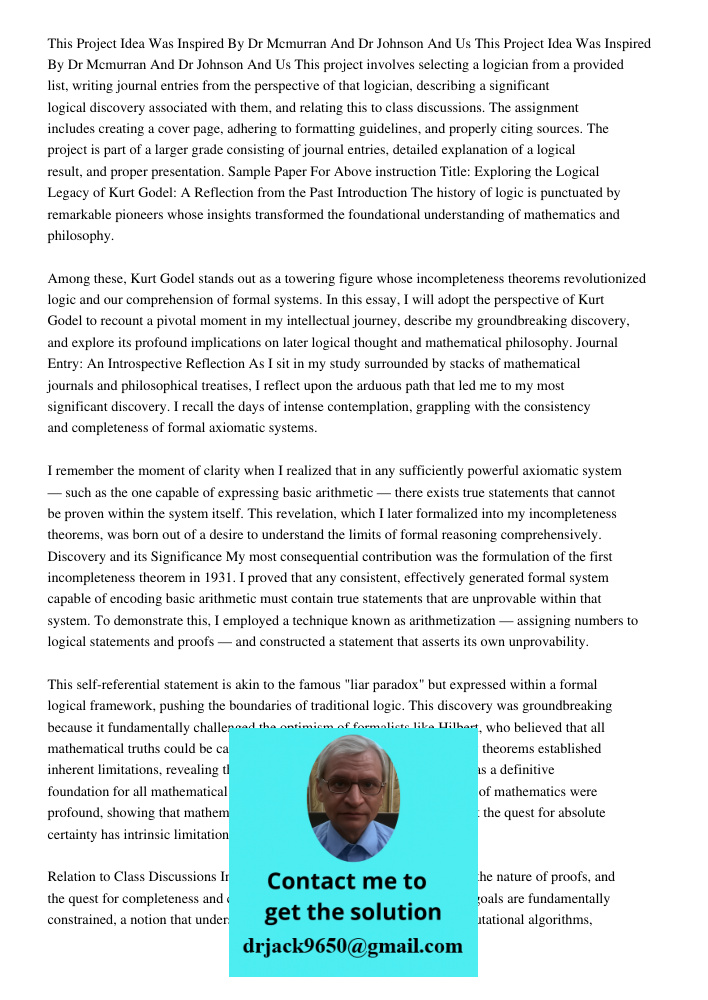 This project involves selecting a logician from a provided list, writing journal entries from the perspective of that logician, describing a significant logical