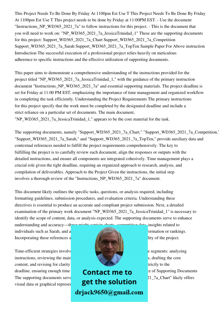 This project needs to be done by Friday at 11:00PM EST. - Use the document "Instructions_NP_WD365_2021_7a" to follow instructions for this project. - This is th