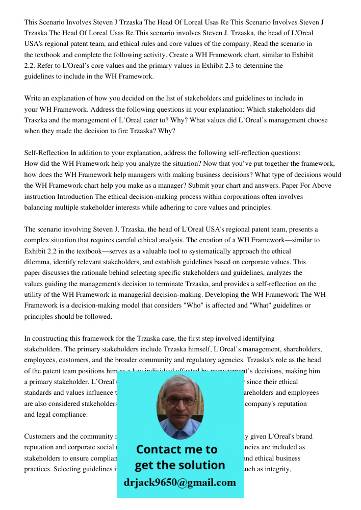 This scenario involves Steven J. Trzaska, the head of L'Oreal USA's regional patent team, and ethical rules and core values of the company. Read the scenario in