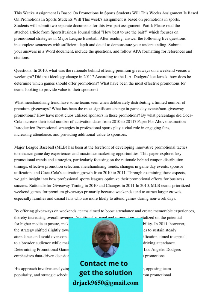 This week's assignment is based on promotions in sports. Students will submit two separate documents for this two-part assignment. Part I: Please read the attac