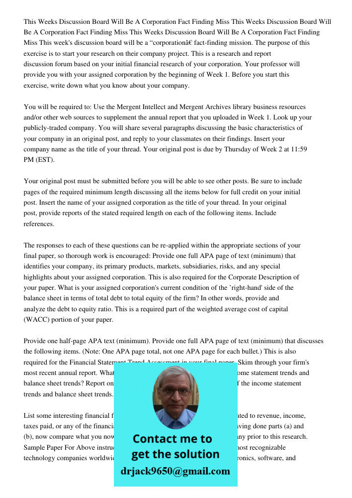 This Weeks Discussion Board Will Be A Corporation Fact Finding Miss This week's discussion board will be a “corporation” fact-finding mission. The purpose of th