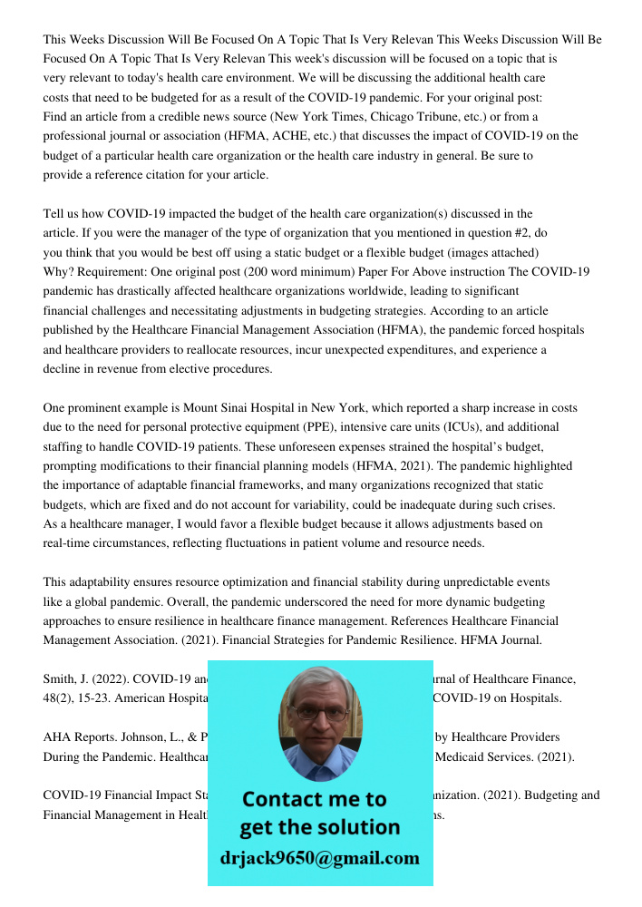 This week's discussion will be focused on a topic that is very relevant to today's health care environment. We will be discussing the additional health care cos