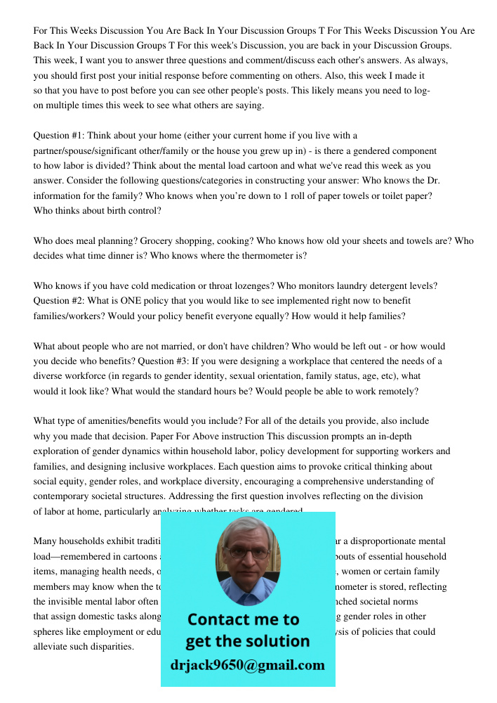 For this week's Discussion, you are back in your Discussion Groups. This week, I want you to answer three questions and comment/discuss each other's answers. As
