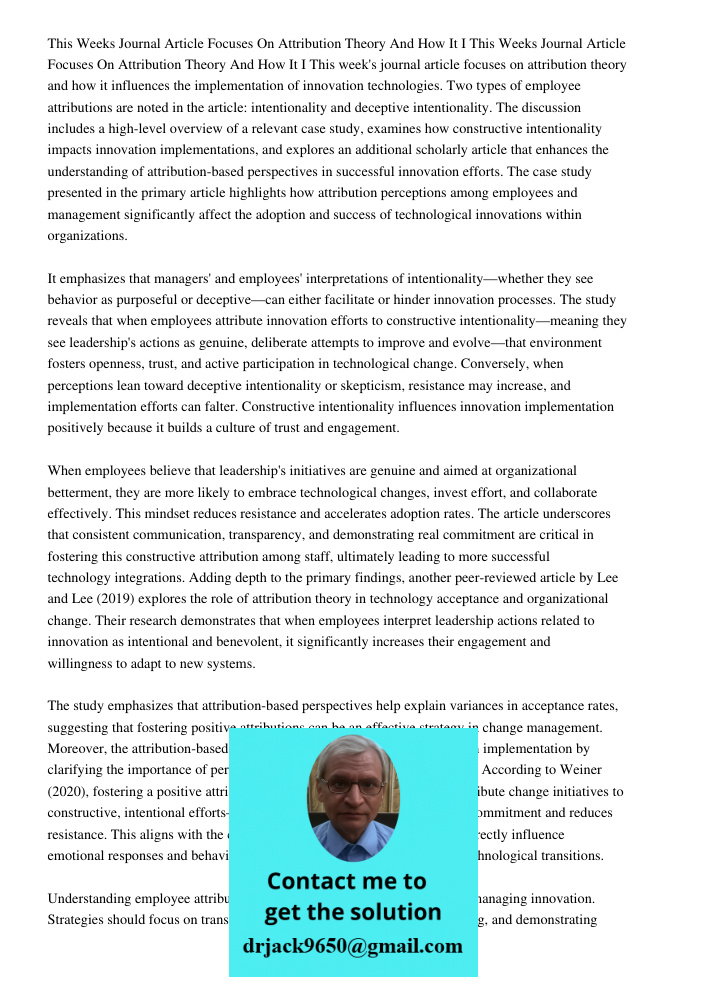 This week's journal article focuses on attribution theory and how it influences the implementation of innovation technologies. Two types of employee attribution