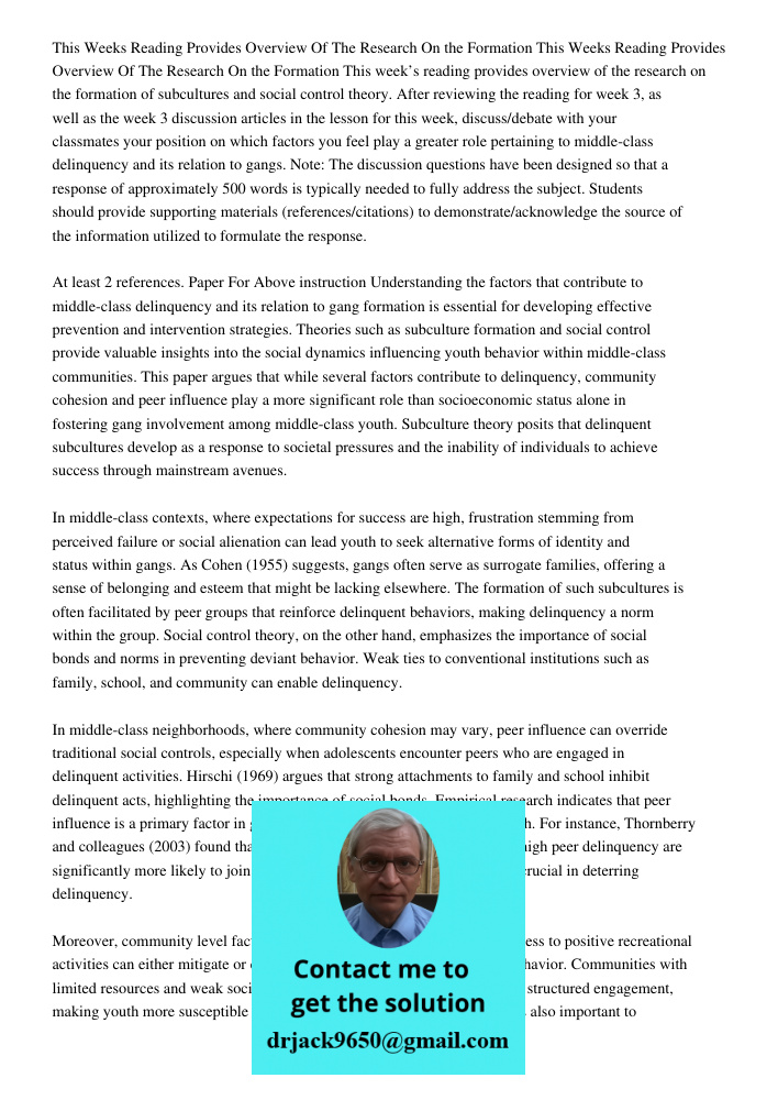 This week’s reading provides overview of the research on the formation of subcultures and social control theory. After reviewing the reading for week 3, as well