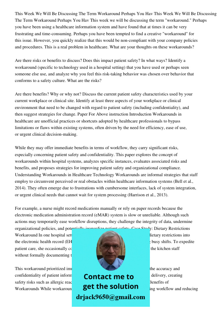 This week we will be discussing the term "workaround." Perhaps you have been using a healthcare information system and have found that at times it can be very f
