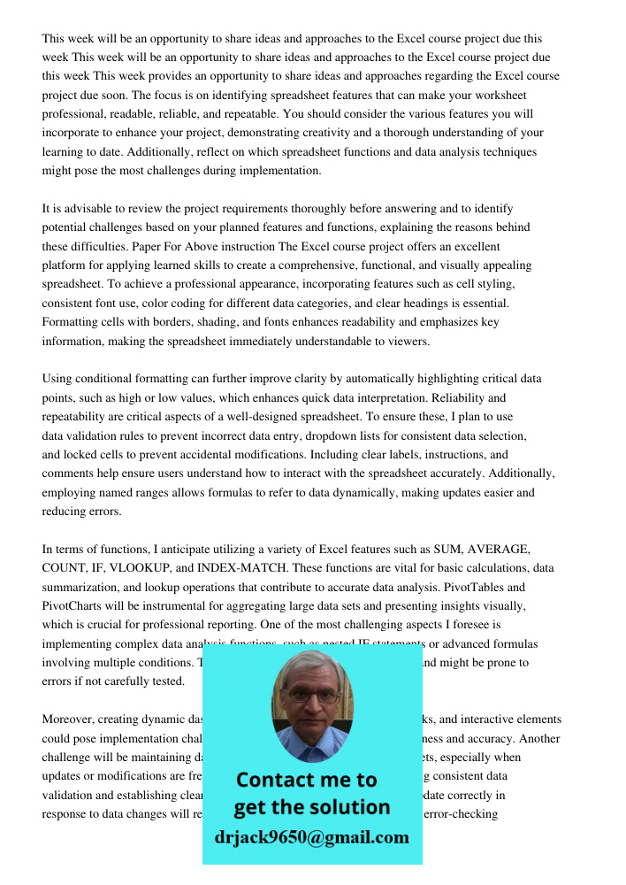 This week provides an opportunity to share ideas and approaches regarding the Excel course project due soon. The focus is on identifying spreadsheet features th