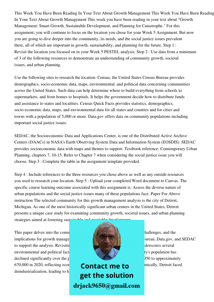 This week you have been reading in your text about "Growth Management: Smart Growth, Sustainable Development, and Planning for Catastrophe." For this assignment