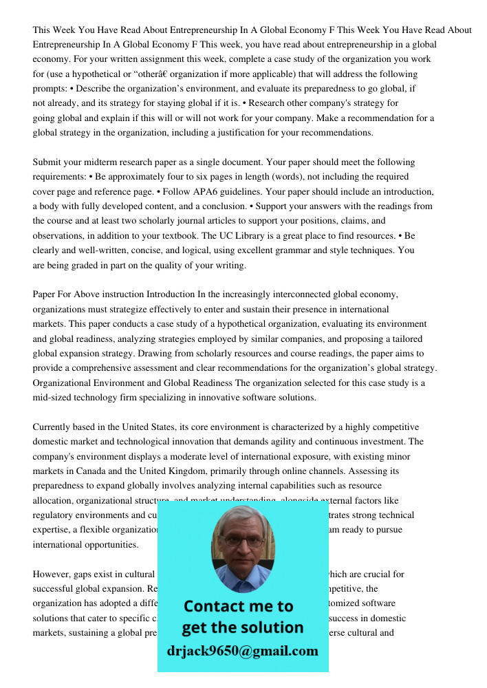 This week, you have read about entrepreneurship in a global economy. For your written assignment this week, complete a case study of the organization you work f