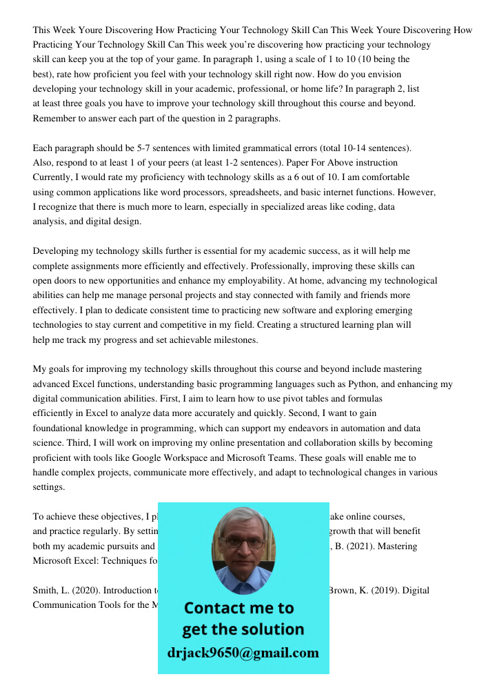 This week you’re discovering how practicing your technology skill can keep you at the top of your game. In paragraph 1, using a scale of 1 to 10 (10 being the b