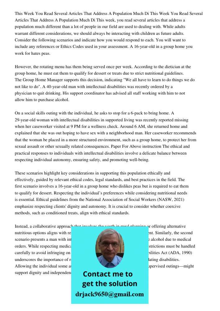 This week, you read several articles that address a population much different than a lot of people in our field are used to dealing with. While adults warrant d
