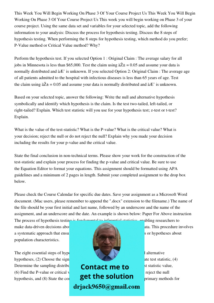 This week you will begin working on Phase 3 of your course project. Using the same data set and variables for your selected topic, add the following information