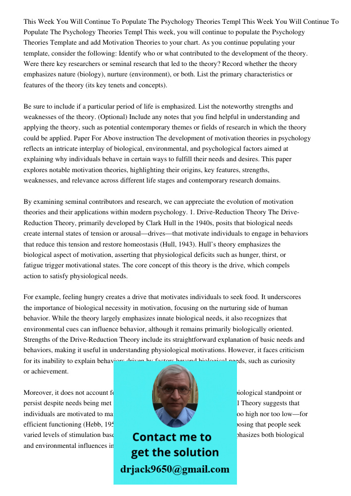 This week, you will continue to populate the Psychology Theories Template and add Motivation Theories to your chart. As you continue populating your template, c