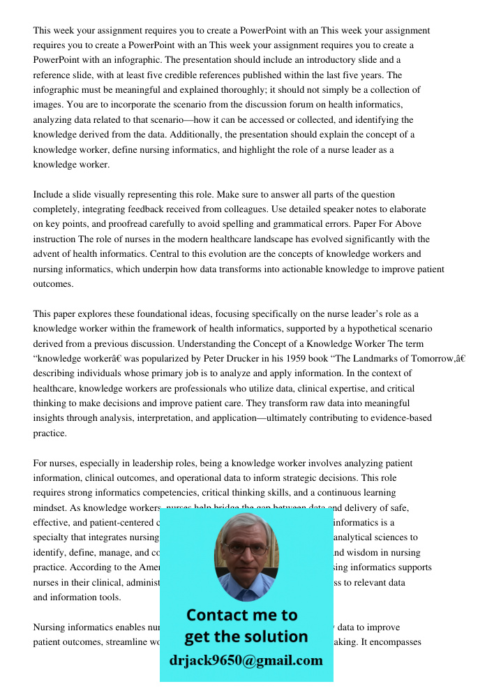 This week your assignment requires you to create a PowerPoint with an infographic. The presentation should include an introductory slide and a reference slide, 