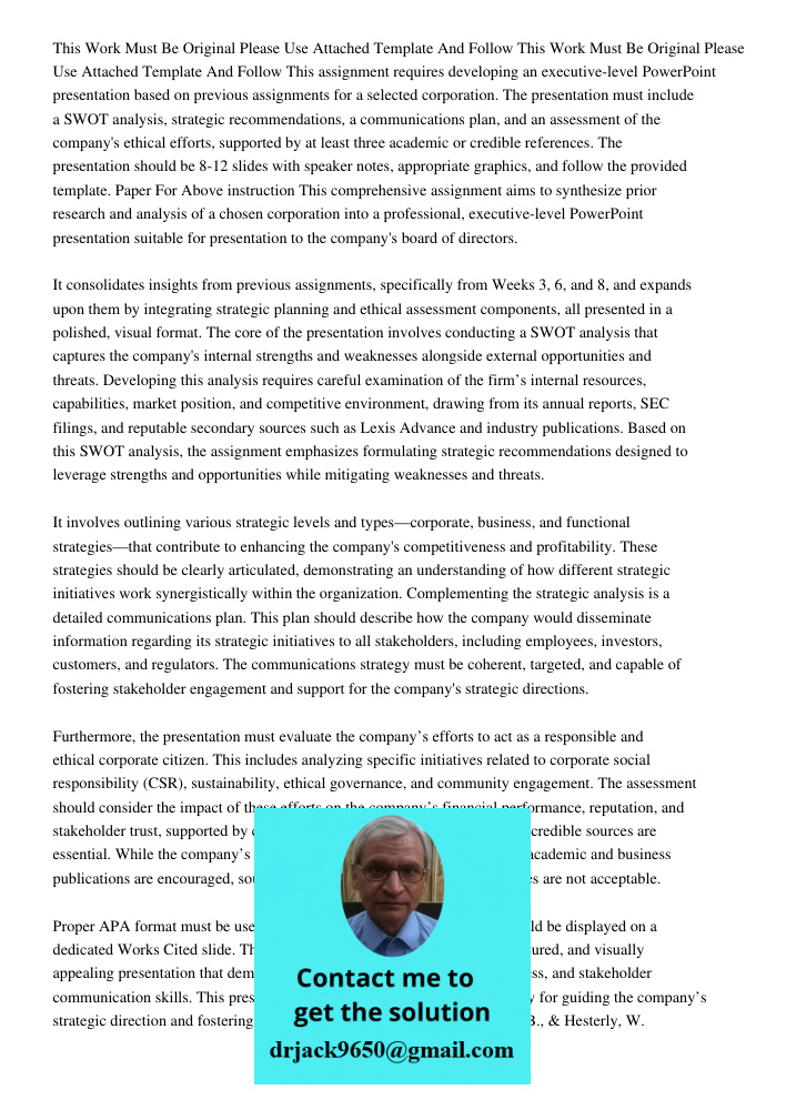 This assignment requires developing an executive-level PowerPoint presentation based on previous assignments for a selected corporation. The presentation must i