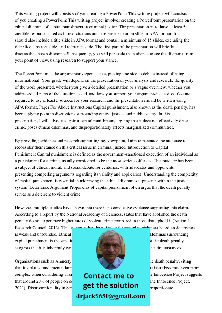 This writing project involves creating a PowerPoint presentation on the ethical dilemma of capital punishment in criminal justice. The presentation must have at