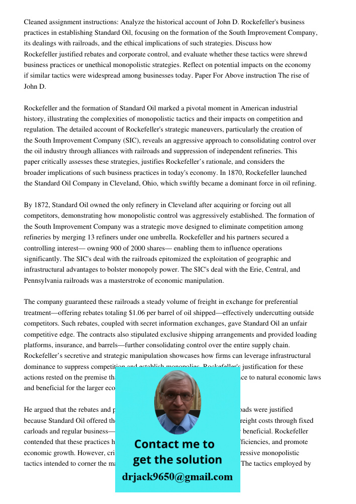 Cleaned assignment instructions: Analyze the historical account of John D. Rockefeller's business practices in establishing Standard Oil, focusing on the format