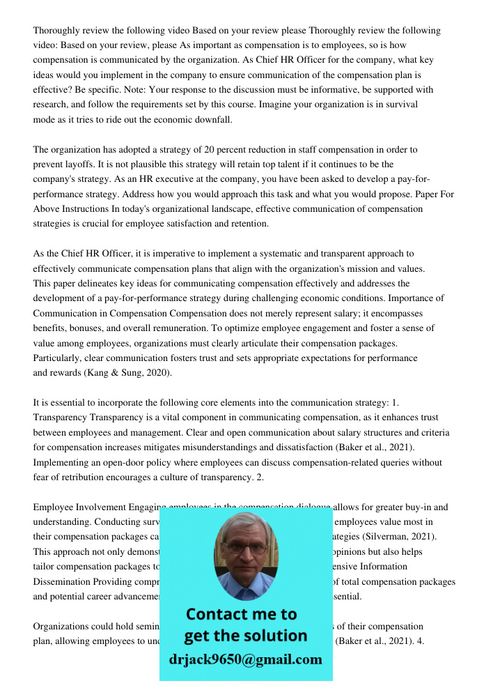 As important as compensation is to employees, so is how compensation is communicated by the organization. As Chief HR Officer for the company, what key ideas wo