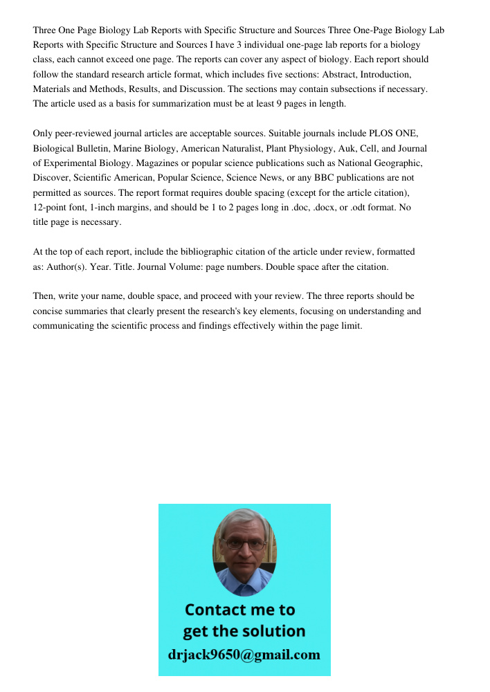 I have 3 individual one-page lab reports for a biology class, each cannot exceed one page. The reports can cover any aspect of biology. Each report should follo