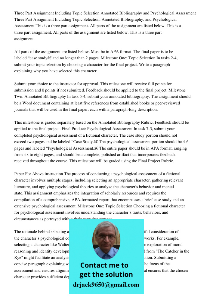 This is a three part assignment. All parts of the assignment are listed below. This is a three part assignment. All parts of the assignment are listed below. Th
